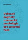 Ondráková Jana: Vybrané kapitoly z německé morfologie pro cestovní ruch