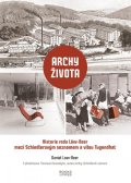 Low-Beer Daniel: Archy života - Historie rodu Löw-Beer