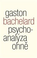 Bachelard Gaston: Psychoanalýza ohně