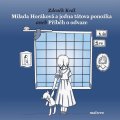 : Milada Horáková a jedna tátova ponožka aneb Příběh o odvaze
