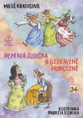 Kratochvíl Miloš: Nepravá sudička, O uzdravené princezně