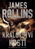 Rollins James: Království kostí