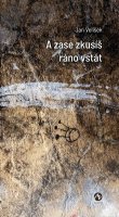 : A zase zkusíš ráno vstát