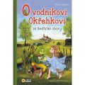 Hátlová Petra: O vodníkovi Okřehkovi ze Sedlické obory