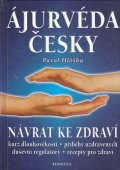 Hloška Pavel: Ájurvéda česky - Návrat ke zdraví