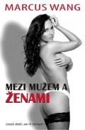 Wang Marcus: Mezi mužem a ženami