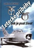 Vejvoda Ladislav: Letecké příběhy, jak je psal život