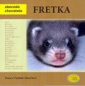 Motyčkovi V. a H.: Fretka - Abeceda chovatele