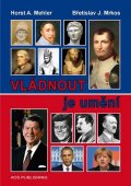 Mehler Horst A.: Vládnout je umění