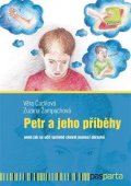 Čadilová Věra: Petr a jeho příběhy aneb jak se učit správně chovat pomocí obrázků