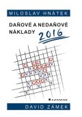 Hnátek Miloslav: Daňové a nedaňové náklady 2016