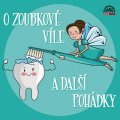 neuveden: O zoubkové víle a další pohádky - CD