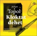 Topol Jáchym: Kloktat dehet - 2 CDmp3 (Čte Mark Kristián Hochman)