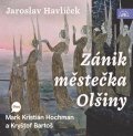 Havlíček Jaroslav: Zánik městečka Olšiny - CDmp3 (Čte Mark Kristián Hochman a Kryštof Bartoš)