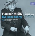 Mišík Vladimír: Mišík: Byl jsem dobrej - CDmp3