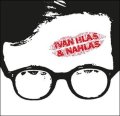 Hlas Ivan: CD Ivan Hlas & Nahlas