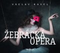 Havel Václav: Žebrácká opera - 2 CD