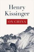Kissinger Henry: On China