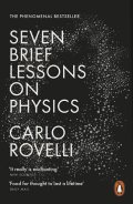 Rovelli Carlo: Seven Brief Lessons On Physics