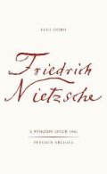 Nietzsche Friedrich: Ecce Homo