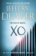 Deaver Jeffery: XO : Kathryn Dance Book 3