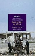 neuveden: Defeat : Napoleon´s Russian Campaign