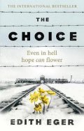 Egerová Edith Eva: The Choice