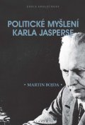 Bojda Martin: Politické myšlení Karla Jasperse
