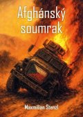 Stenzl Maxmilian: Afghánský soumrak