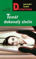 Rozkovec Patrik: Téměř dokonalý zločin
