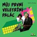 : Můj první Veletržní palác