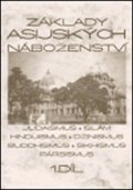 kolektiv autorů: Základy asijských náboženství, 1.díl