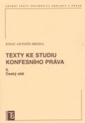 Hrdina Ignác Antonín: Texty ke studiu konfesního práva II. Český stát