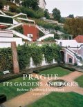 Pacáková-Hošťálková Božena: Prague: Its Gardens and Parks