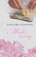 Alcottová Louisa May: Malé ženy