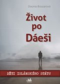 Bouzarová Dounia: Život po Dáeši - Děti Islámského státu