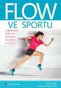 Blažej Adam: Flow ve sportu - O budování pozitivní motivace ve sportu i v životě