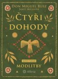 Ruiz Don Miguel, Millsová Janet: Čtyři dohody - Modlitby