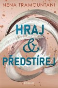 Tramountani Nena: Hraj a předstírej