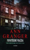 Granger Ann: Prvotřídní vražda - Viktoriánská detektivka