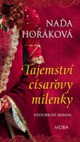 Horáková Naďa: Tajemství císařovy milenky