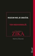 neuveden: Dark Side of Žika - Rozum nie je obočie, ten nedokreslíš