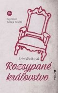 Watt Erin: Rozsypané kráľovstvo