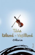 Keleová-Vasilková Táňa: Olívia (slovensky)