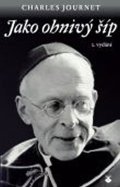 Journet Charles: Jako ohnivý šíp - 2.vydání