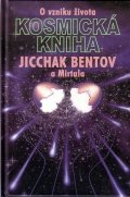 Bentov Jicchak: Kosmická kniha - O vzniku života
