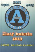 neuveden: Zlatý Buletin 2013 (Artes - jak to bylo, je a bude)