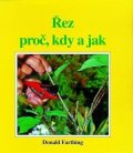 Farthing Donald: Řez proč, kdy a jak
