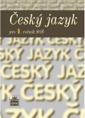 Čechová Marie: Český jazyk pro 4. ročník SOŠ