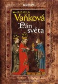 Vaňková Ludmila: Kronika Karla IV. - Pán Světa